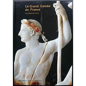 Giard J.-B., Le Grand Camée de France. ... 