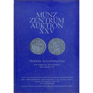 MUNZ ZENTRUM. - Auktion XXV. Koln, 13- Mai, ... 