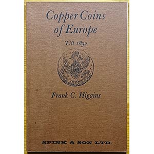 Higgins Frank C. Copper Coins of Europe Till ... 