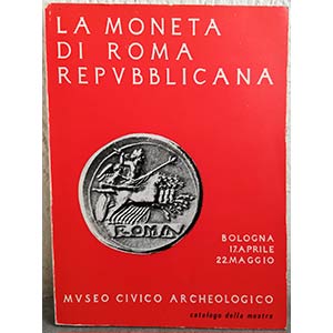 PANVINI ROSATI F. – La moneta di Roma ... 
