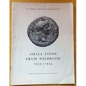 AA.VV. Small Finds From Walbrook, 1954-1955. ... 