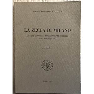 AA. VV. – La zecca di Milano. Milano, ... 