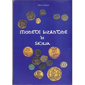 ANASTASI  M. -  Monete bizantine di Sicilia. ... 