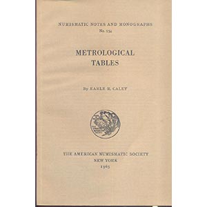 CALEY, R. E. - Metrological tables. N.N.M. ... 