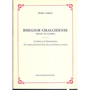  LARIZZA  P. - Rhegium Chalcidense ( Reggio ... 