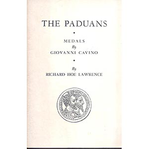 LAWRENCE HOE R. - The Paduan  medals by ... 