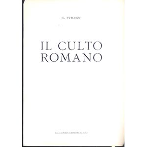 CIRAMI G. - Il culto romano. Mantova, 1964. ... 