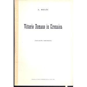 MELIU A. - Vittorie romane in Cirenaica. ... 
