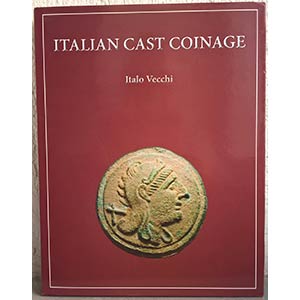 VECCHI I. – Italian Cast Coinage. Londra, ... 