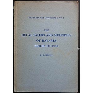 Hecht E., The Ducal Talers and Multiples of ... 