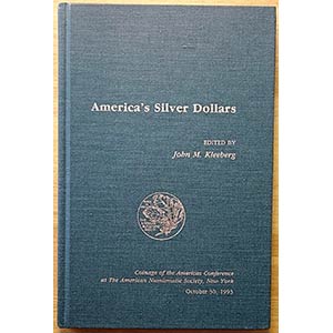 Kleeberg J.M., Americas Silver Dollars. ... 