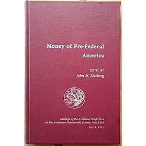 Kleeberg J.M., Money of Pre-Federal America. ... 