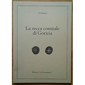 Paolucci R., La Zecca Comitale di Gorizia. ... 