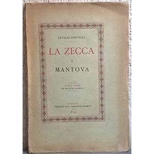 PORTIOLI A. – La zecca di Mantova. Parte ... 