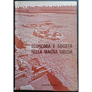 Economia e Società nella Magna Grecia. Atti ... 