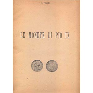 VITALINI O. - Le monete di Pio IX. Camerino, ... 