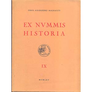 MAGNAGUTI A. - Ex Nummis Historia   Vol° ... 