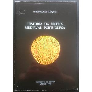 Gomes Marques M., Historia da Moeda Medieval ... 