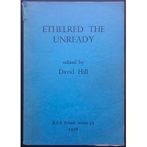 Hill D., Ethelred the Unready. BAR British ... 