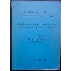 Hill D., Metcalf D.M., Sceattas in England ... 