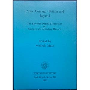 Mays M., Celtic Coinage: Britain and Beyond. ... 