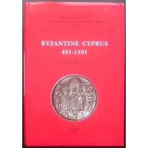 Metcalf D.M., Byzantine Cyprus 491-1191. ... 