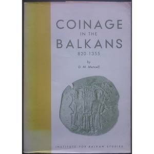 Metcalf D.M., Coinage in the Balkans ... 
