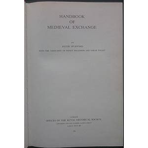 Spufford P., Handbook of Medieval Exchange. ... 