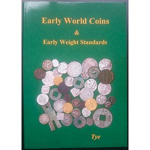 Tye R., Early World Coins & Early Weight ... 
