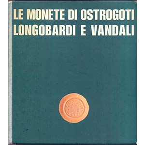 Arslan E. Le monete di Ostrogoti e Vandali. ... 