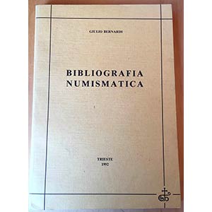 Bernardi G. Bibliografia Numismatica. ... 