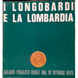 AA. VV. – I Longobardi e la Lombardia. ... 
