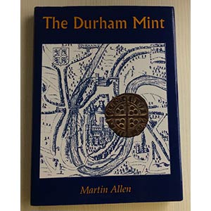 Allen M. The Durham Mint. British Numismatic ... 