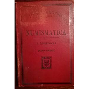 AMBROSOLI S. - Numismatica. Manuali Hoepli, ... 