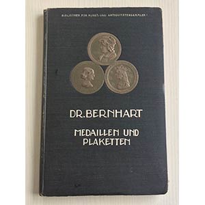Bernhart M. Medaillen und Plaketten. Berlin ... 