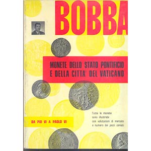 BOBBA C. – Monete dello Stato pontificio e ... 