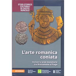 A.A.V.V. -  L’arte romanica coniata: ... 
