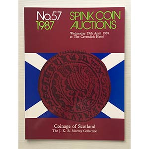 Spink Auction No. 57. Coinage of Scotland ... 