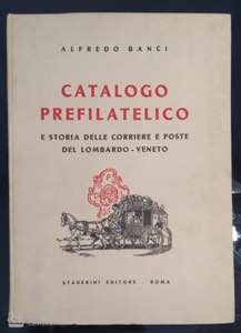 Banci Alfredo - Catalogo prefilatelico e ... 
