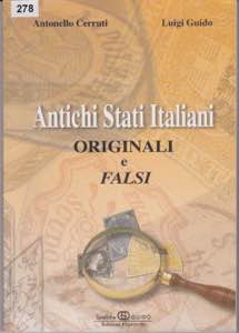Antichi Stati Italiani. Originali e falsi. ... 