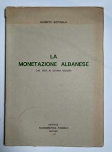 BATTAGLIA G. La Monetazione Albanese dal ... 