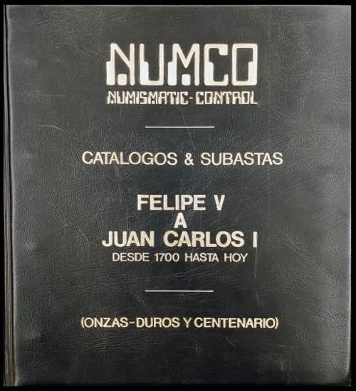 NUMCO: Felipe V a Juan Carlos I. ... 