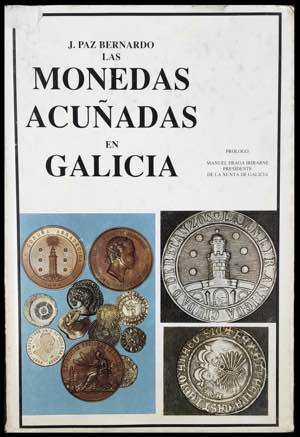 PAZ BERNARDO, J.: Las Monedas Acuñadas en ... 