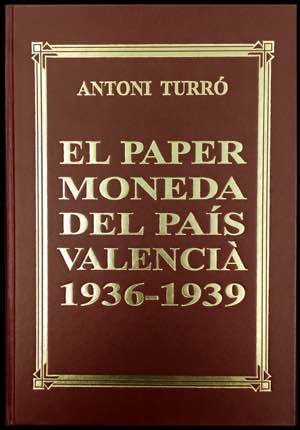 TURRÓ, Antoni: El Paper Moneda del País ... 