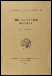 KRAAY, C. M.: The aes coinage of Galba. ... 