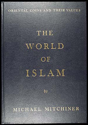 MITCHINER, M.: The World of Islam. Oriental ... 