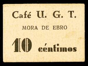 Móra dEbre. Cafè U.G.T. 10 céntimos. ... 