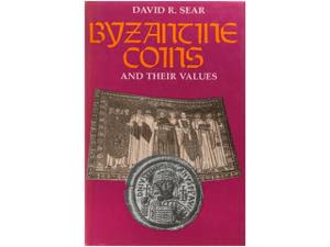 Sear, David R. BYZANTINE COINS AND THEIR ... 