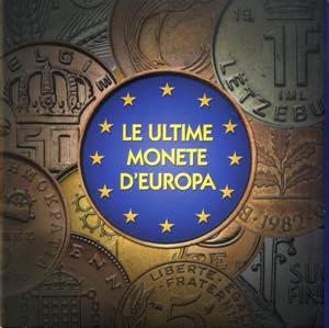 LOTTI - Estere  EUROPA - Le ultime monete ... 