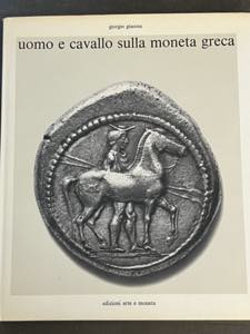 GIACOSA G: Uomo e cavallo sulla moneta greca ... 